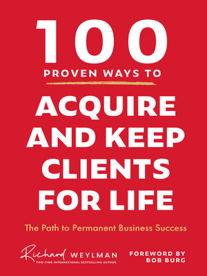 cover image of 100 Proven Ways to Acquire and Keep Clients for Life